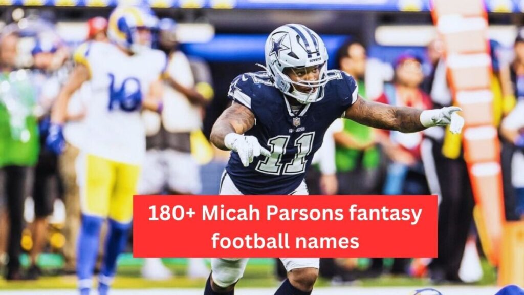 180+ Micah Parsons fantasy football names 