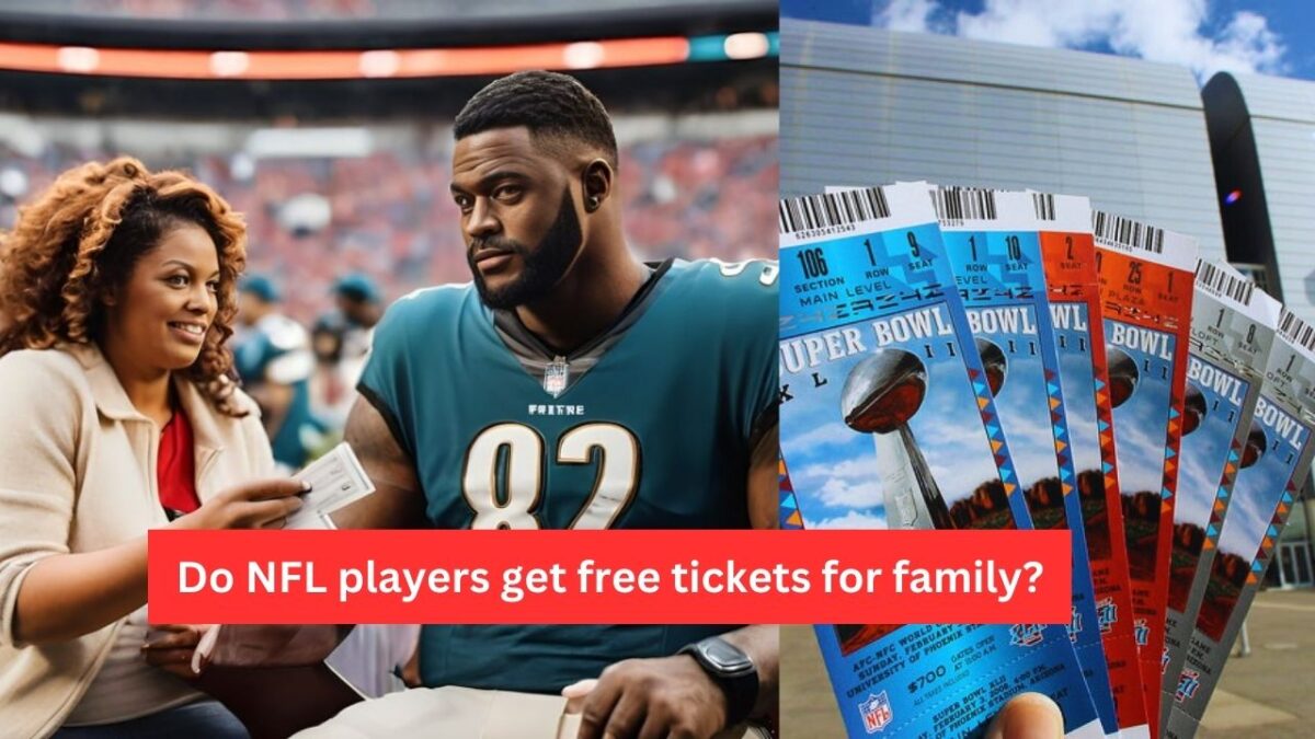 Do NFL players get free tickets for family